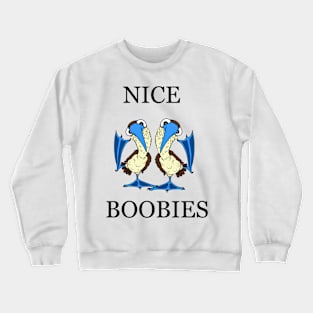 Nice Boobies Crewneck Sweatshirt